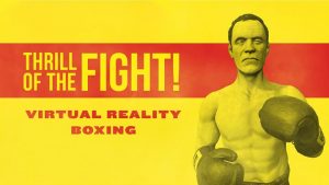 Thrill of the Fight Oculus Quest VR Boxing Title